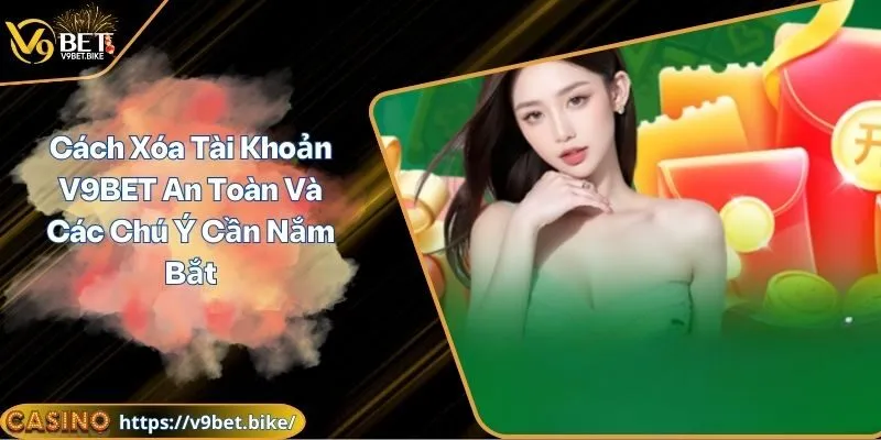cách xóa tài khoản V9BET
