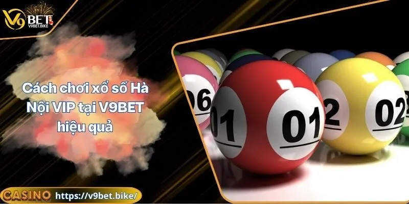 Xổ số Hà Nội VIP tại V9BET